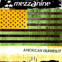 Mezzanine : American Burnout